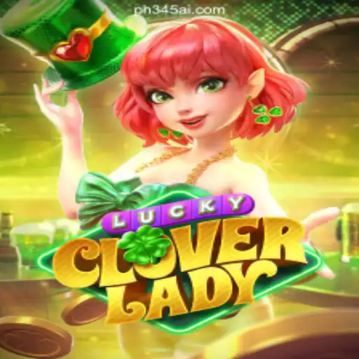Unveiling the Thrills of LuckyCloverLady at PH345.COM Online Casino Philippines