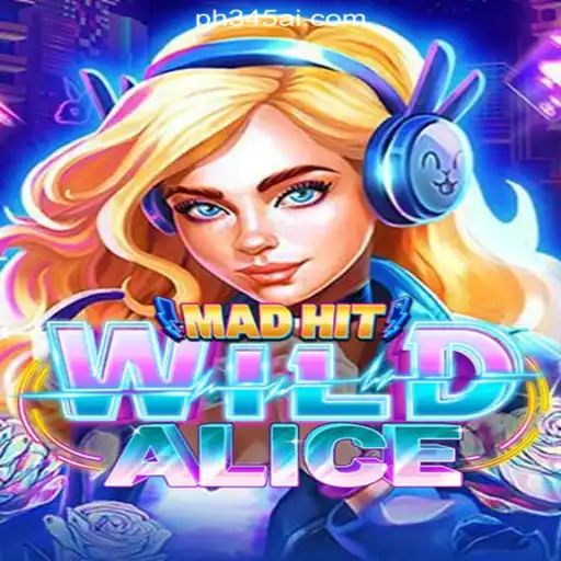 Exploring the Thrills of MadHitWildAlice at PH345.COM Online Casino Philippines