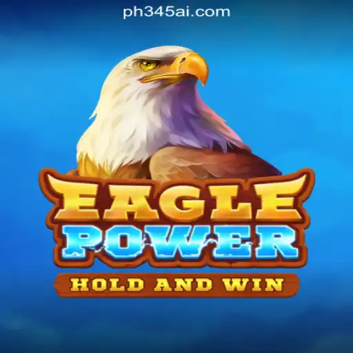 Exploring EaglePower: The Thrilling Online Casino Game at PH345.COM